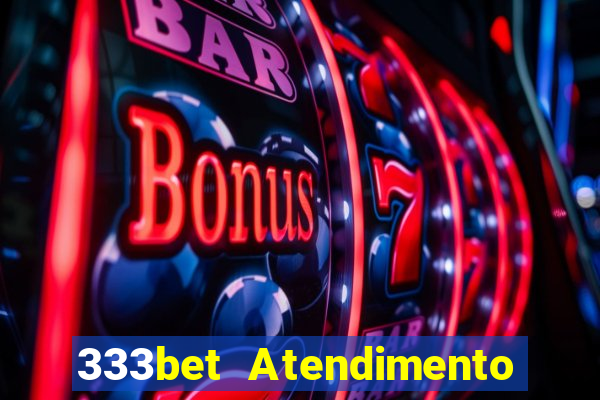 333bet Atendimento ao Cliente